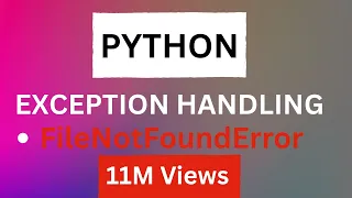 Lecture-20 How to handle FileNotFoundError using try-except in python