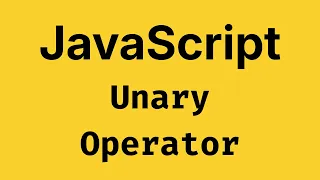 JavaScript Unary Operators - JavaScript Course 2026