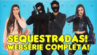 SEQUESTR4DAS - WEBSÉRIE COMPLETA!