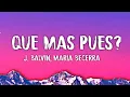 J. Balvin, Maria Becerra - Que Mas Pues? (Letra/Lyrics)