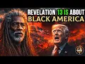 Lagu Revεlation 13 Is About Black America RIGHT NOW!