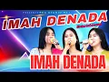 Download Lagu 🔴 LIVE DANGDUT - IMAH DENADA
