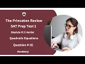 The Princeton Review SAT Prep Test 1 Module 2 Harder Quadratic Equations Question 15
