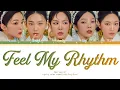Download Lagu Red Velvet (레드벨벳) - ''Feel My Rhythm'' LYRICS COLOR CODED (HAN/ENG/ROM)