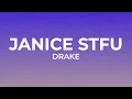 Drake - Janice STFU