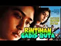 Download Lagu RINTIHAN GADIS BUTA FILM JADUL FULL MOVIE