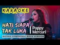 KARAOKE | Uji Suaramu! 🎤 Hati Siapa Tak Luka - Poppy Mercuri |🎵Symphonic Rock