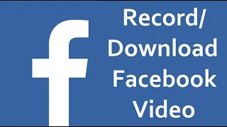 fast record download facebook video to computer