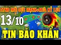 Download Lagu Tin bão Mới Nhất | Dự báo thời tiết hôm nay ngày mai 13/10 | dự báo thời tiết 3 ngày tới #thoitiet