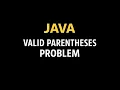 Valid Parentheses Problem in Java Using Stack Data Structures Algorithms