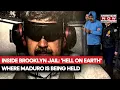 Inside Brooklyn Jail Hell On Earth Where Maduro Is Being Held All About The Prison Watch