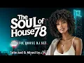 Download Lagu The Soul of House Vol. 78 (Soulful House Mix)