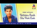 Download Lagu Obbie Messakh - Untukmu Masih Ada Hari Esok (Official Lyric Video)