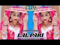 Lagu LAL PARI || Dj Remix Song (EDM + GMS) DJ ROHIT - DJ ADITYA BANDA Djsunilkingoforai