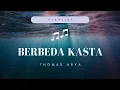 Lagu Thomas Arya - Berbeza Kasta Lyrics