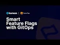Learn about Smart Feature Flags With GitOps and more from Harness