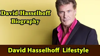 David Hasselhoff Biography Life story Lifestyle Wife Family House Age Net Worth Upcoming Movies Movi