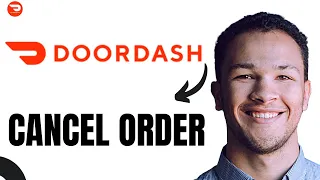 How to Cancel an Order on Doordash EASY