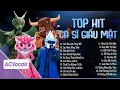 Lagu Playlist Tổng Hợp Top Hit Ca Sĩ Giấu Mặt |Con Tim Em Thay Đổi, Anh Thua Anh Ta, Mảnh Tình Sai Đôi