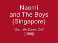 Naomi & The Boys (Singapore) - As Life Goes On