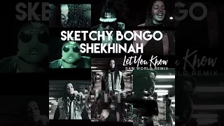 sketchy bongo u0026 shekhinah let you know sam world remix official 