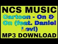 Download Lagu Cartoon - On \u0026 On (feat. Daniel Levi) MP3 DOWNLOAD