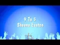 Download Lagu 9 To 5 - Sheena Easton (Karaoke Version)