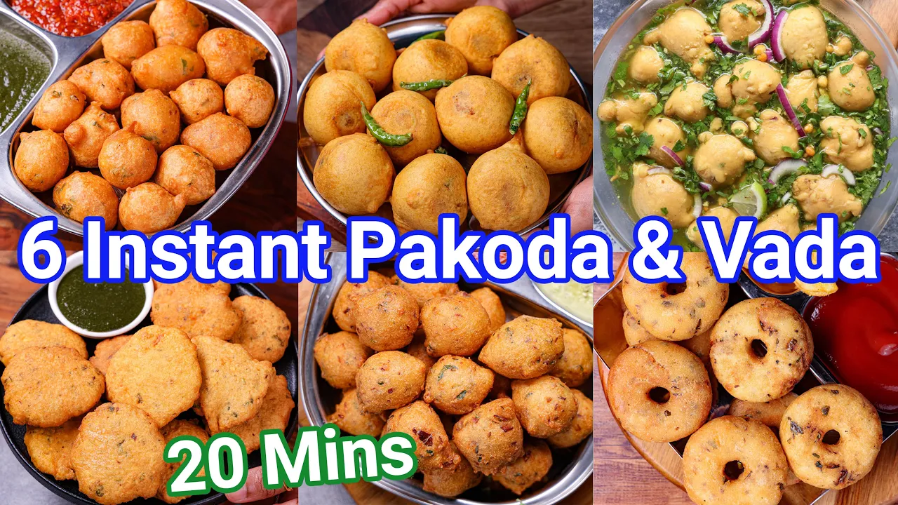6 Instant Pakoda & Vada Recipes - Just Under 20 Mins   Crisp & Tasty Pakora Vada Recipes