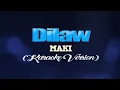 Dilaw - MAKI (KARAOKE VERSION)