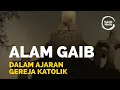 Download Lagu MENGINTIP ALAM GAIB DALAM AJARAN GEREJA KATOLIK