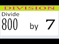 Divide 800 by 7