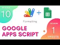 Formatting Your Spreadsheets - Episode 1 10 Apps Script Spreadsheet Service