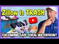 The Problem with Zillow and IDX Websites for Waterfront Searches in Cape Coral FL