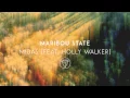 Maribou State - Midas feat Holly Walker