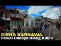 Download Lagu DIENG KARNAVAL, PAWAI BUDAYA DIENG KULON
