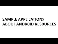 SAMPLE APPLICATIONS ABOUT ANDROID RESOURCES Superb Madhu24