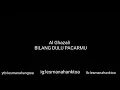 Download Lagu Al Gazali - bilang dulu pacarmu