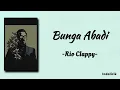 Rio Clappy - Bunga Abadi | Lirik Lagu