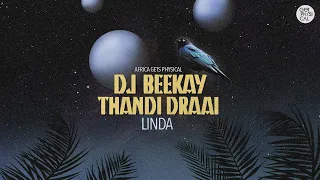 dj beekay u0026 thandi draai linda