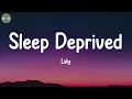 Download Lagu Sleep Deprived - Lvly (Lyrics)