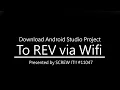 Download Android Studio project to REV via WiFi WiFi Android Studio REV
