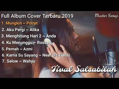 Download MP3 TERBARU 2019!! Album tersedih TIVAL SALSABILAH \