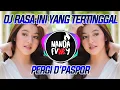 Lagu DJ Rasa Ini Yang Tertinggal (Pergi) REMIX FULL BASS Viral TikTok Terbaru 2023