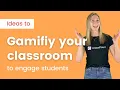 4 Ways to Gamify your Classroom to Engage Students