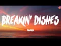 Breakin' Dishes - Rihanna (Lyrics) Charlie Puth, Taylor Swift, Shawn Mendes