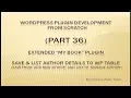 Wordpress Plugin Development tutorial from scratch Part 36 Save List Author s section data