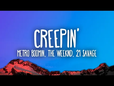 Download MP3 Metro Boomin, The Weeknd, 21 Savage - Creepin