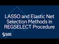 Introducing the LASSO and Elastic Net Selection Methods in the REGSELECT Procedure
