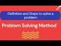 Problem Solving method definition and steps how to solve a problem