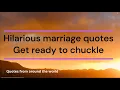 Hilarious Marriage Quotes That Will Make You Laugh Out Loud